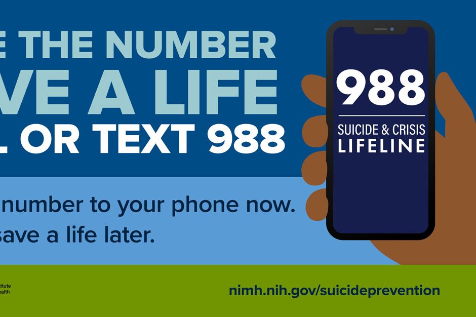 The Suicide and Crisis Lifeline has options to call, chat or text for support. The changes to this line included the removal of the LGBTQ+ extension. Photo courtesy of National Institute of Mental Health. 