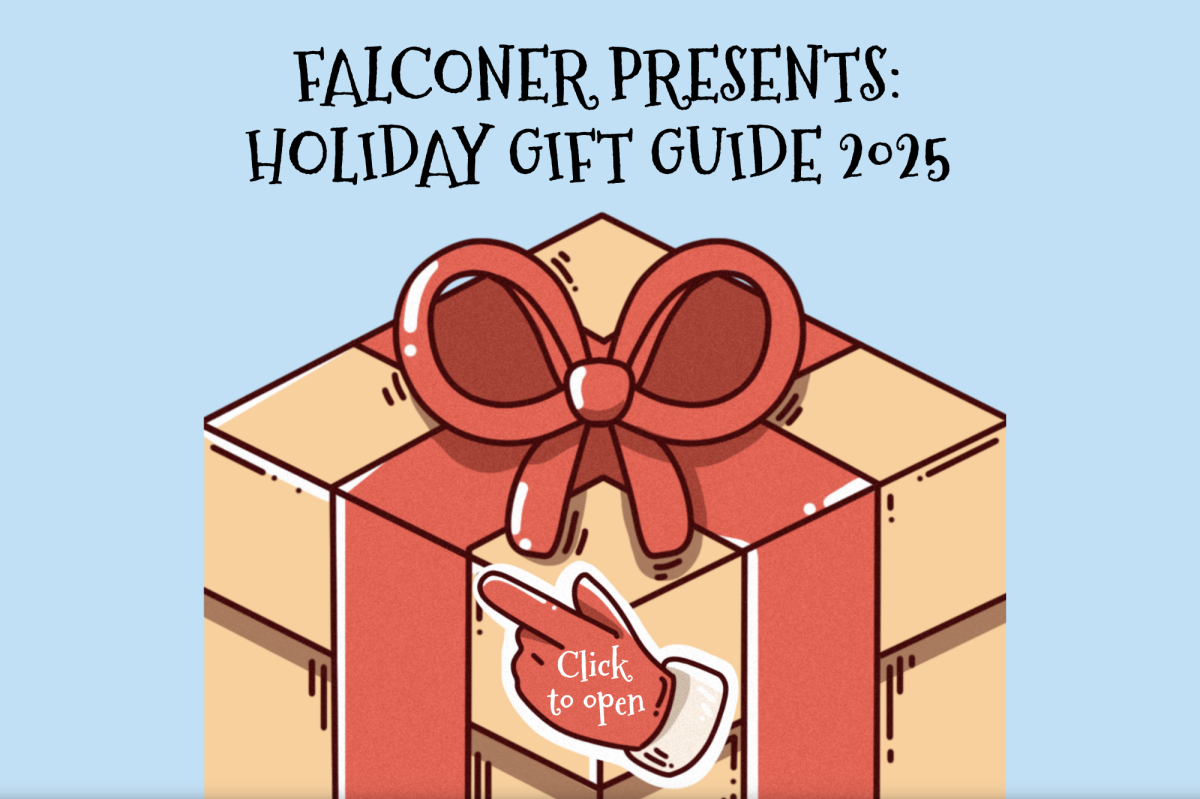 The Falconer presents a holiday gift guide for 2025. These gits were selected for parents, siblings, friends and teachers.